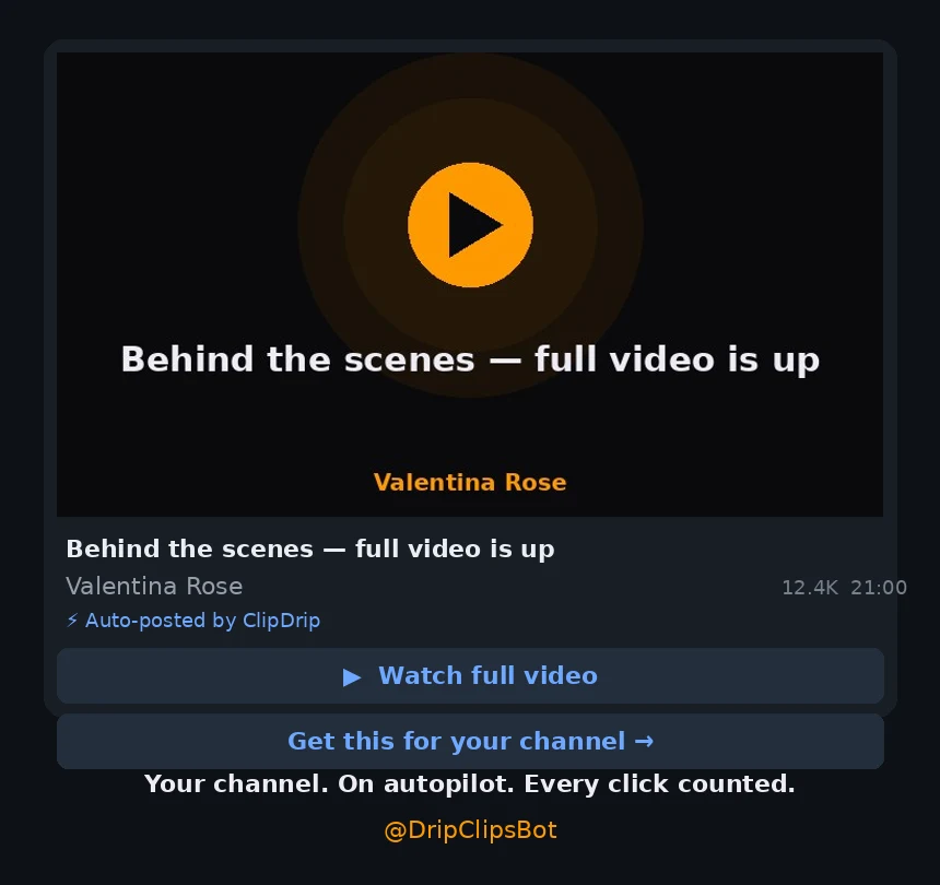 A ClipDrip post in a Telegram channel: clean cover with a play button, the
creator's name, a watch button — every click counted
